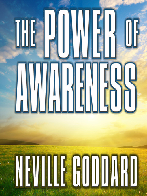 Title details for The Power of Awareness by Neville Goddard - Available